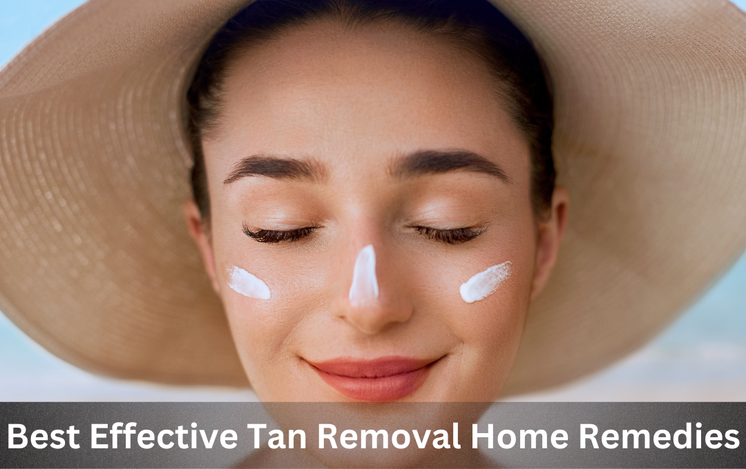 Effective Tan Removal Remedies to Restore Your Natural Glow